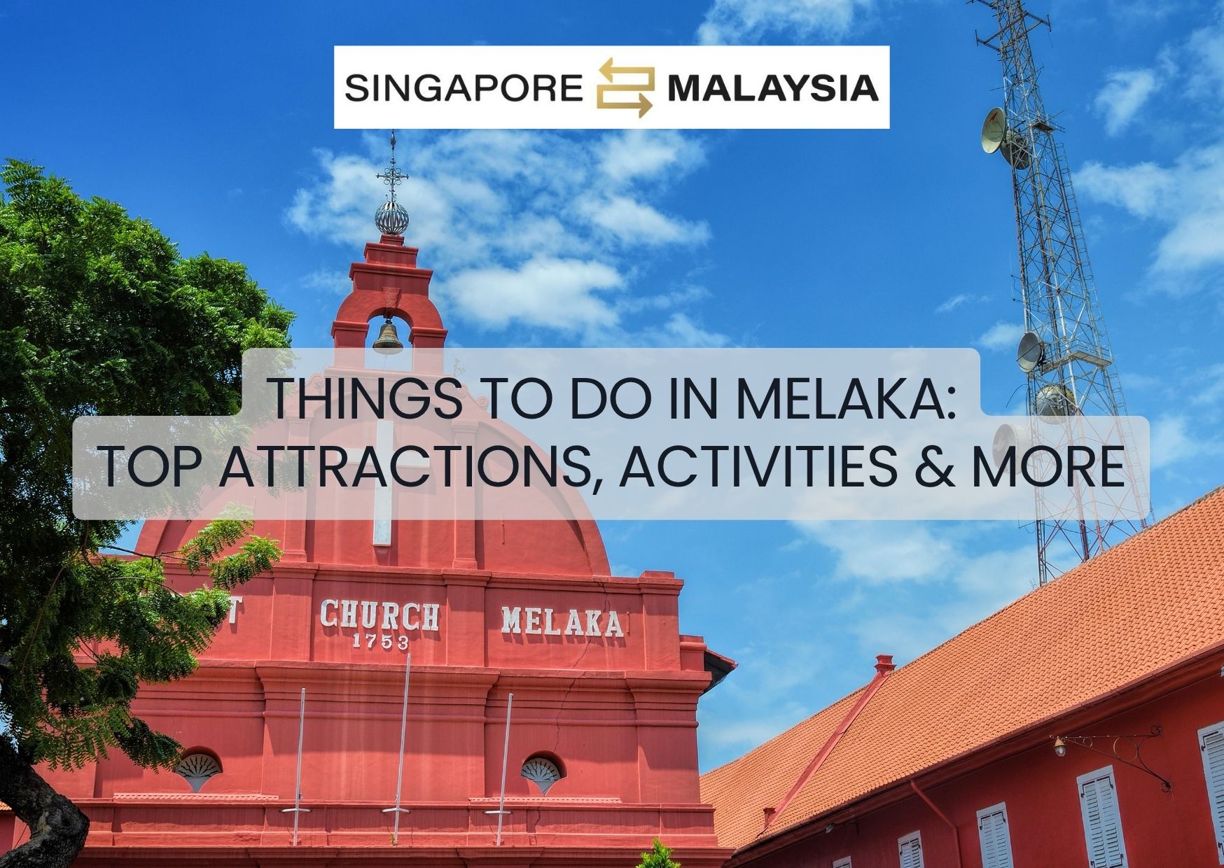 malacca attraction blog